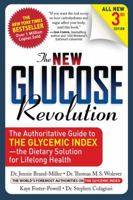 The New Glucose Revolution: The Authoritative Guide to the Glycemic Index--the Dietary Solution for Lifelong Health