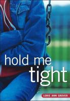 Hold Me Tight 0689852487 Book Cover