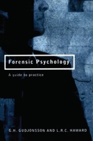 Forensic Psychology: A Guide to Practice