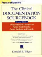 The Clinical Documentation Sourcebook: A Comprehensive Collection of Mental Health Practice Forms, Handouts, and Records, 2nd Edition