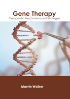 Gene Therapy: Therapeutic Mechanisms and Strategies 1639892362 Book Cover