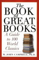 The Book of Great Books: A Guide to 100 World Classics