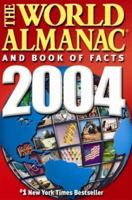 The World Almanac and Book of Facts 2004