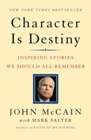 Character Is Destiny: Inspiring Stories Every Young Person Should Know and Every Adult Should Remember