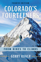 Colorado's Fourteeners: From Hikes to Climbs