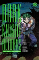 The Dark Knight Returns: The Last Crusade 1401265065 Book Cover