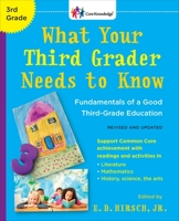 What Your Third Grader Needs to Know: Fundamentals of a Good Third-Grade Education (Core Knowledge Series)