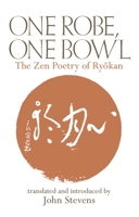 One Robe, One Bowl: The Zen Poetry of Ryōkan