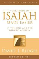 Isaiah Made Easier in the Bible and the Book of Mormon (Gospel Studies Series, V. 1)