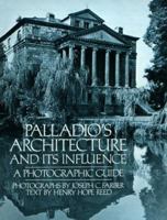 Palladio's Architecture and Its Influence: A Photographic Guide