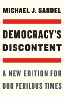 Democracy's Discontent: America in Search of a Public Philosophy