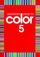 Designer's Guide to Color 5 (Designer's Guide to Color)