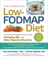 The Complete Low-FODMAP Diet: A Revolutionary Recipe Plan to Relieve Gut Pain and Alleviate IBS and Other Digestive Disorders