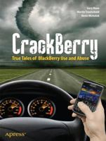 CrackBerry: True Tales of BlackBerry Use and Abuse