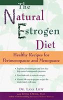 The Natural Estrogen Diet: Healthy Recipes for Perimenopause and Menopause