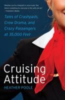 Cruising Attitude: Tales of Crashpads, Crew Drama, and Crazy Passengers at 35,000 Feet