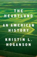 The Heartland: An American History