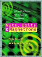 Nuts, Bolts and Magnetrons: A Practical Guide for Industrial Marketers