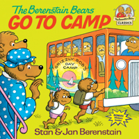 The Berenstain Bears Go to Camp