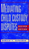 Mediating Child Custody Disputes: A Strategic Approach