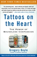 Tattoos On the Heart: The Power of Boundless Compassion