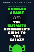 The Ultimate Hitchhiker's Guide: Five Complete Novels and One Story