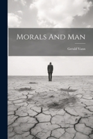 Morals And Man 1021244546 Book Cover