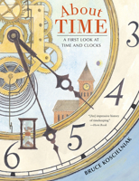 About Time: A First Look at Time and Clocks 0544105125 Book Cover