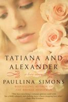 Tatiana and Alexander (The Bronze Horseman, #2)