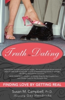 Truth in Dating: Finding Love by Getting Real