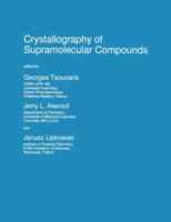 Crystallography of Supramolecular Compounds (NATO Science Series C: (closed))