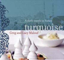 Turquoise: A Chef's Travels in Turkey