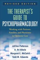 The Therapist's Guide to Psychopharmacology: Working with Patients, Families, and Physicians to Optimize Care