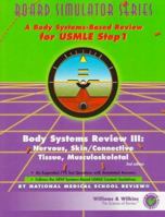 Body Systems Review III: Nervous, Skin/Connective Tissue, Musculoskeletal (Board Simulator)