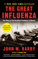 The Great Influenza: The Epic Story of the Deadliest Plague in History