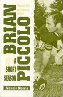 Brian Piccolo: A Short Season