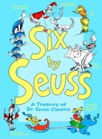 Six by Seuss: A Treasury of Dr. Seuss Classics