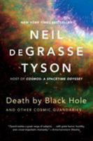 Death by Black Hole: And Other Cosmic Quandaries