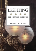 For Historic Buildings, Lighting (Historic Interiors Series)