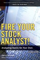 Fire Your Stock Analyst: Analyzing Stocks On Your Own (Definitive Guides (Financial Times/Prentice Hall))