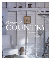 Shades of Country: Designing a Life of Comfort