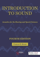 Introduction to Sound: Acoustics for the Hearing and Speech Sciences