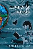 Hearts and Hands: Creating Community in Violent Times 1609805534 Book Cover