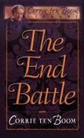 The End Battle (Corrie Ten Boom Library)