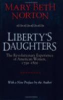 Liberty's Daughters: The Revolutionary Experience of American Women, 1750-1800