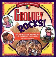 Geology Rocks!: 50 Hands-On Activities to Explore the Earth (Kaleidoscope Kids)