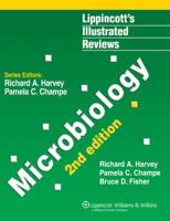 Lippincott's Illustrated Reviews: Microbiology