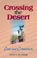 Crossing the Desert: Lent and Conversion