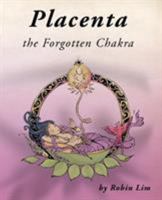 Placenta: The Forgotten Chakra