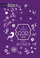 A Little God Time for Women: 365 Daily Devotions